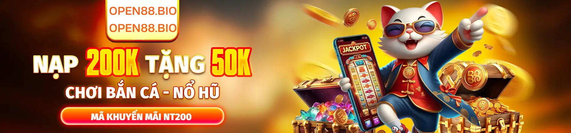 Open88 nạp đầu 200K tặng ngay 50K
